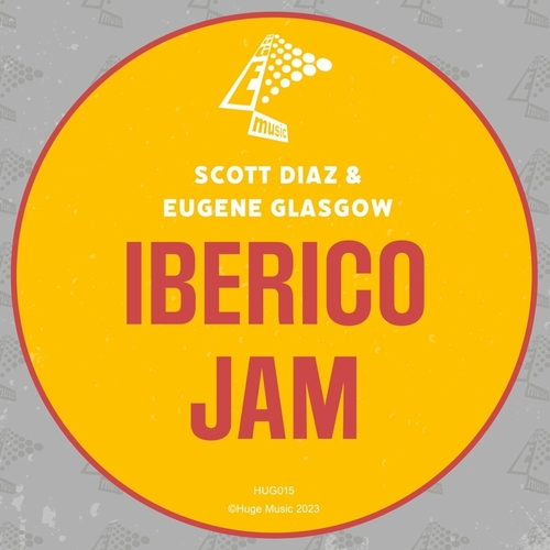 Scott Diaz & Eugene Glasgow - Iberico Jam [HUG015]